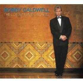The Consummate Bobby Caldwell