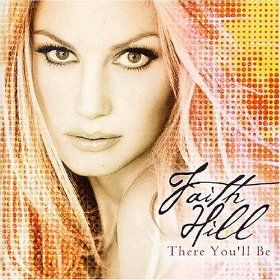 There You'll Be: The Best of Faith Hill
