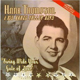Swing Wide Your Gate of Love: Best of Hank Thompson, Vol. 1