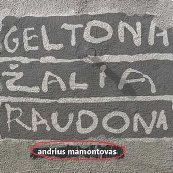 Geltona. Žalia. Raudona.