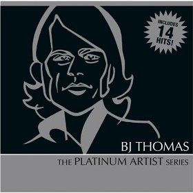 B.J. Thomas: Platinum Artist Series
