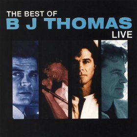 Best of BJ Thomas Live