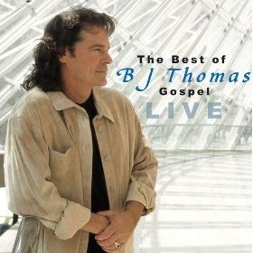 Best of B.J. Thomas Gospel: Live