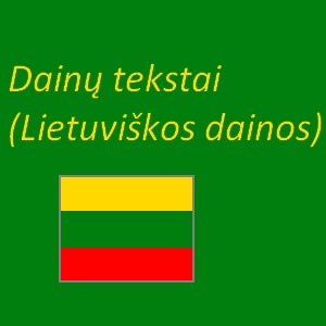 Dainų tekstai (lietuviškos dainos)